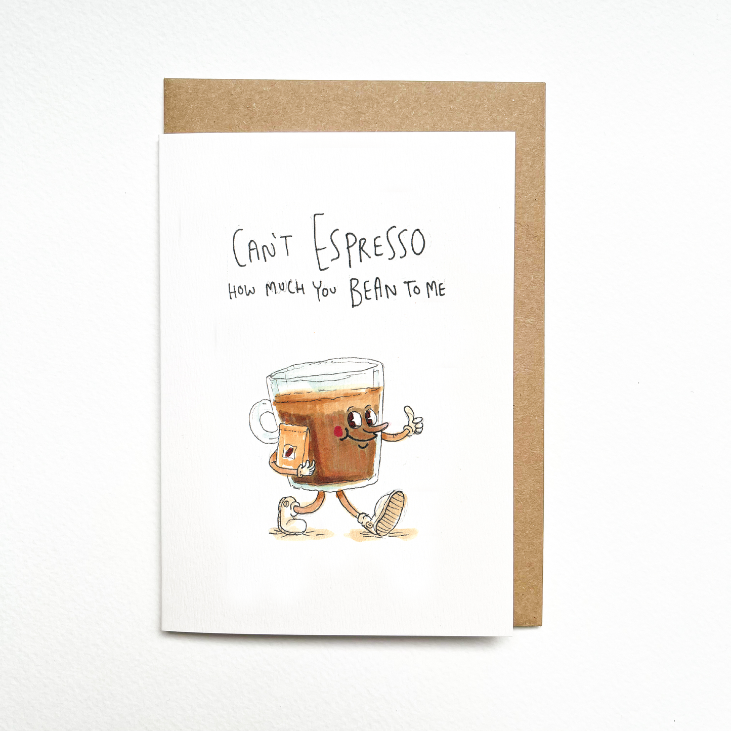 Can't Espresso How Much You Bean To Me Greeting Card