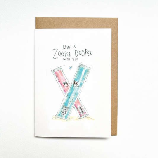 My life is Zooper Dooper with You Greeting Card